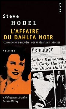 L'affaire du Dahlia noir : Suivi de Complément d'enquête : Les nouvelles preuves von Steve Hodel | Buch | Zustand sehr gut