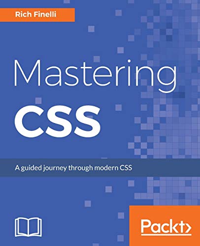 Mastering CSS: A guided journey through modern CSS (English Edition)
