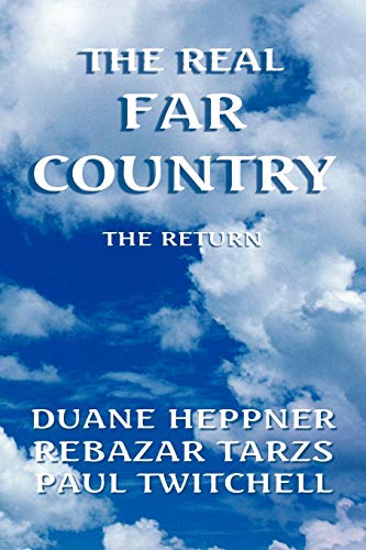 The Real Far Country: The Return