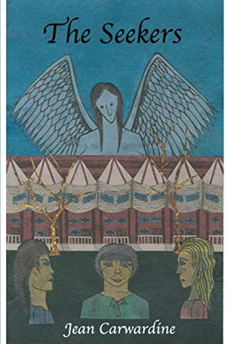 The Seekers: A Novel in Three Parts