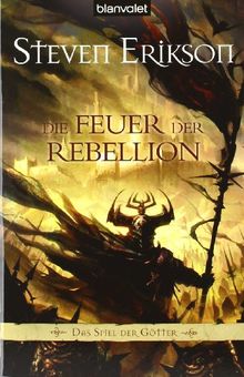 Die Feuer der Rebellion. Das Spiel der Götter 10.