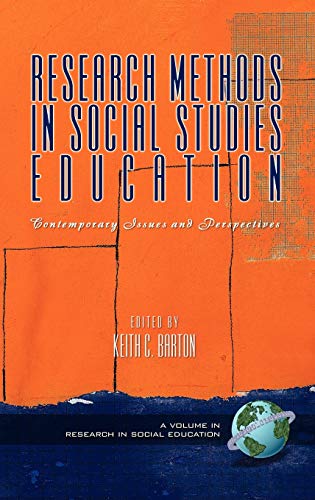 Research Methods in Social Studies Education: Contemporary Issues and Perspectives (Hc) (Research in Social Education)