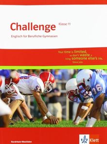 Challenge Nordrhein-Westfalen. Englisch für berufliche Gymnasien / Schülerbuch Klasse 11