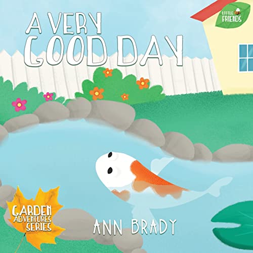 A Very Good Day (Little Friends: Garden Adventures)