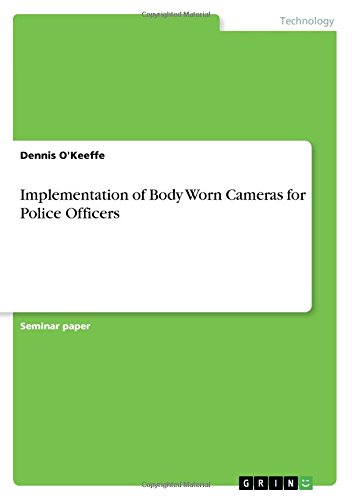Implementation of Body Worn Cameras for Police Officers
