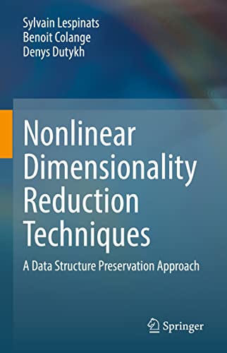 Nonlinear Dimensionality Reduction Techniques: A Data Structure Preservation Approach