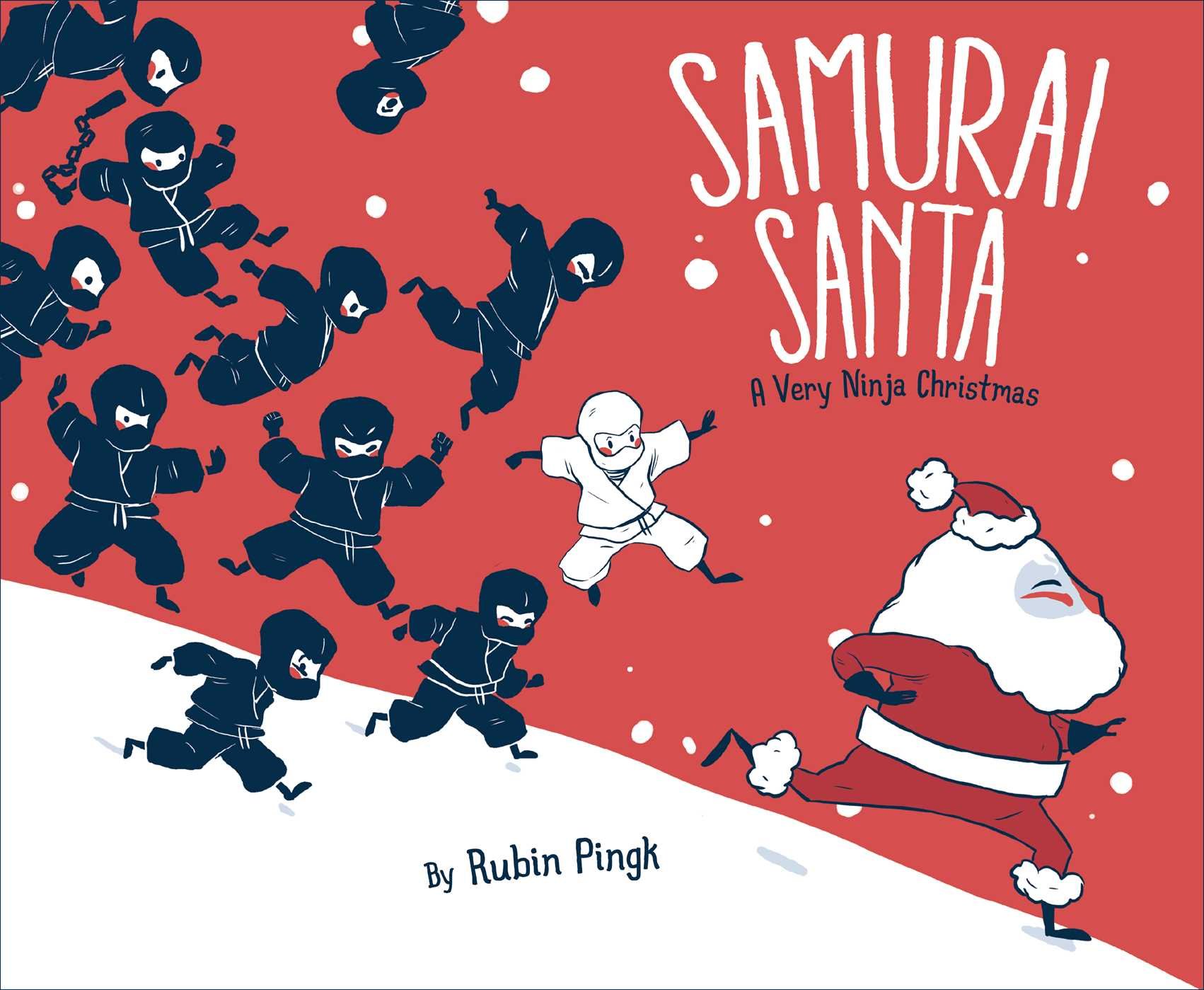 Samurai Santa: A Very Ninja Christmas (Samurai Holiday)