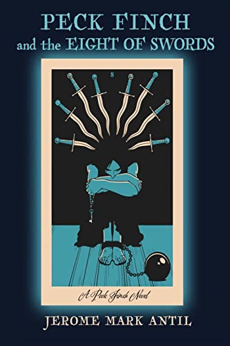 PECK FINCH and the EIGHT OF SWORDS: A Peck Finch Novel