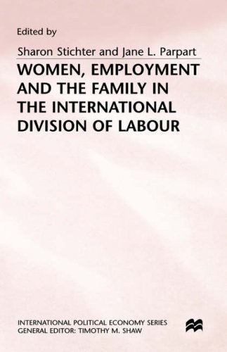 Women, Employment and the Family in the International Division of Labour (International Political Economy Series)