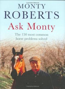 Ask Monty: The 150 Most Common Horse Problems Solved