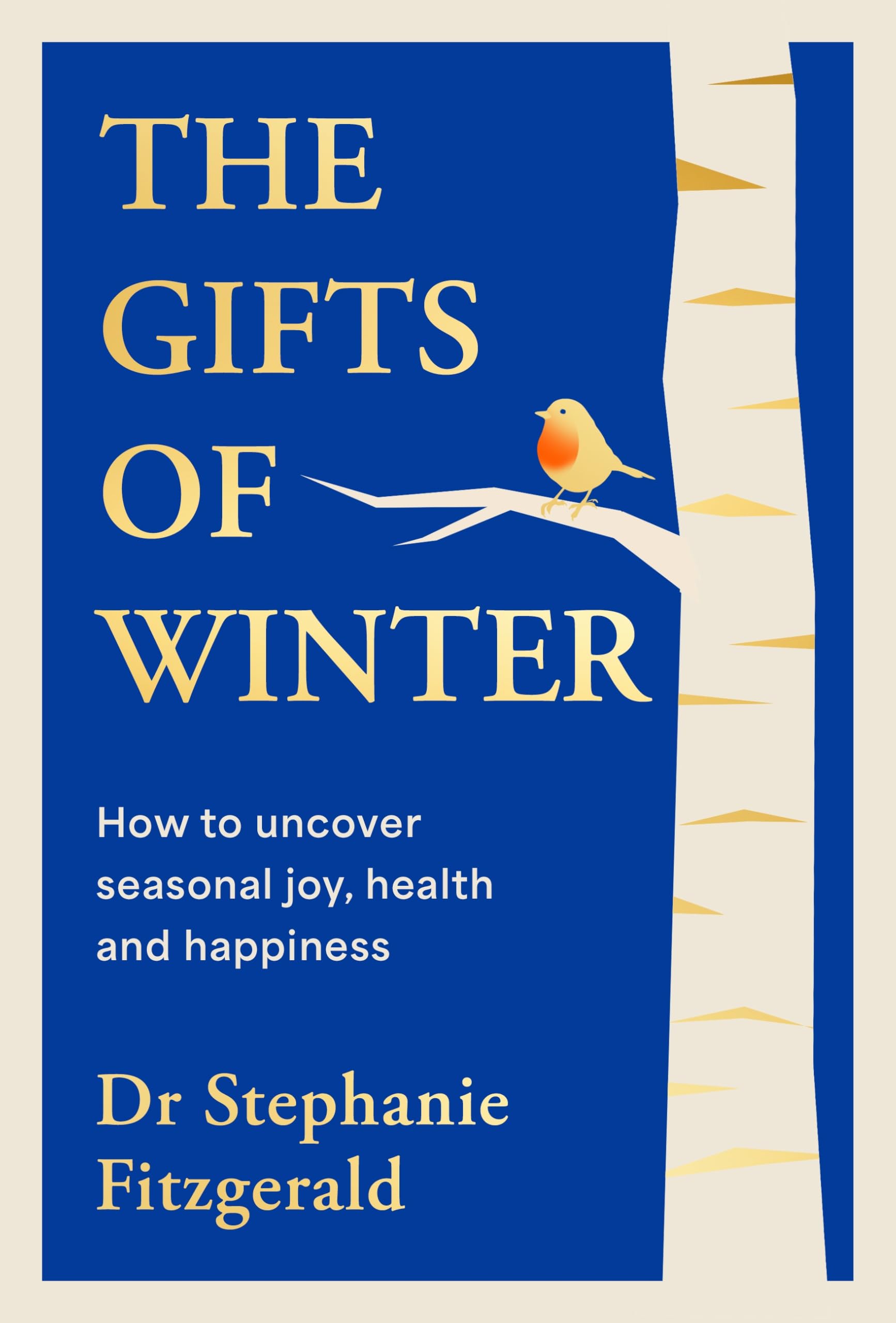 Dr Stephanie Fitzgerald The Gifts Of Winter, Discover The Magic And Healing Power Hidden In Winter