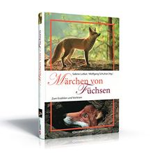 Märchen von Füchsen: Zum Erzählen und Vorlesen