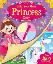 Spin Your Own: Princess Story (Story Book Spinner)