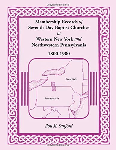 Membership Records of Seventh Day Baptist Churches in Western New York and Northwestern Pennsylvania, 1800-1900
