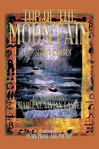 Top of the Mountain: & Short Stories