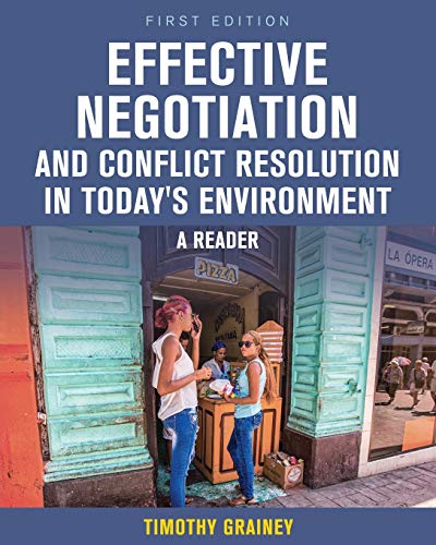 Effective Negotiation and Conflict Resolution in Today's Environment: A Reader