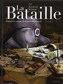 La bataille. Vol. 1