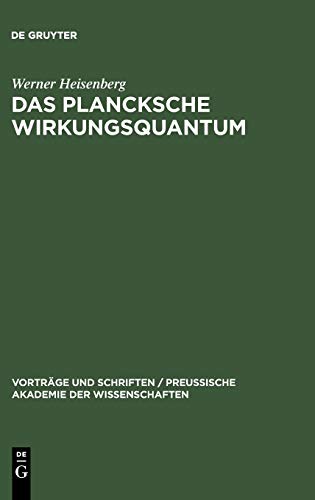 Das Plancksche Wirkungsquantum (Vorträge und Schriften / Preußische Akademie der Wissenschaften)