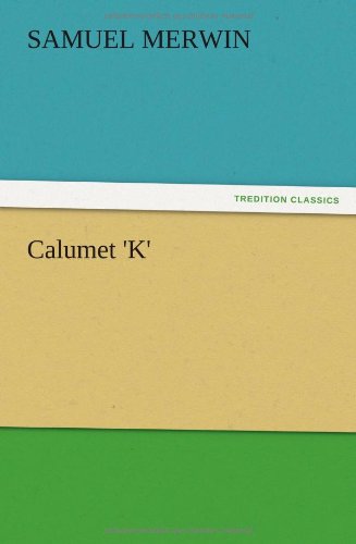 Calumet 'K'