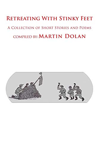 Retreating With Stinky Feet: A Collection of Short Stories and Poems