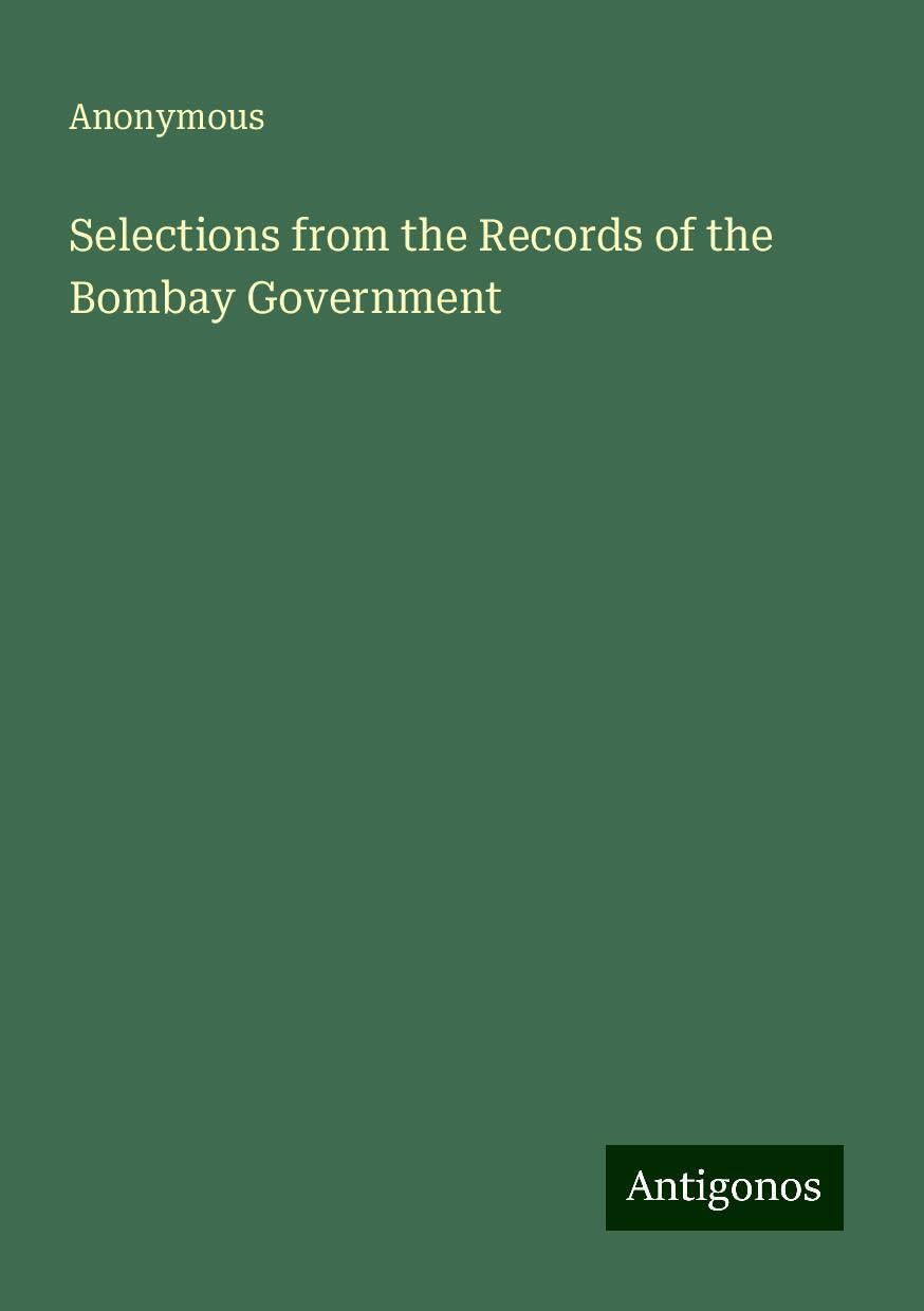 Selections from the Records of the Bombay Government