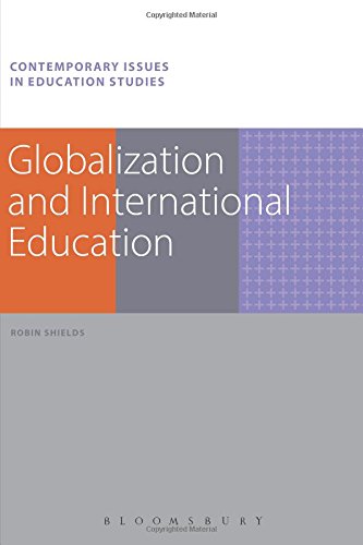Globalization and International Education (Contemporary Issues in Education Studies)