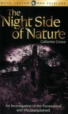 The Night Side of Nature (Wordsworth Myth, Legend & Folklore)