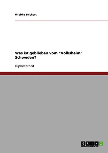 Was ist geblieben vom Volksheim Schweden?