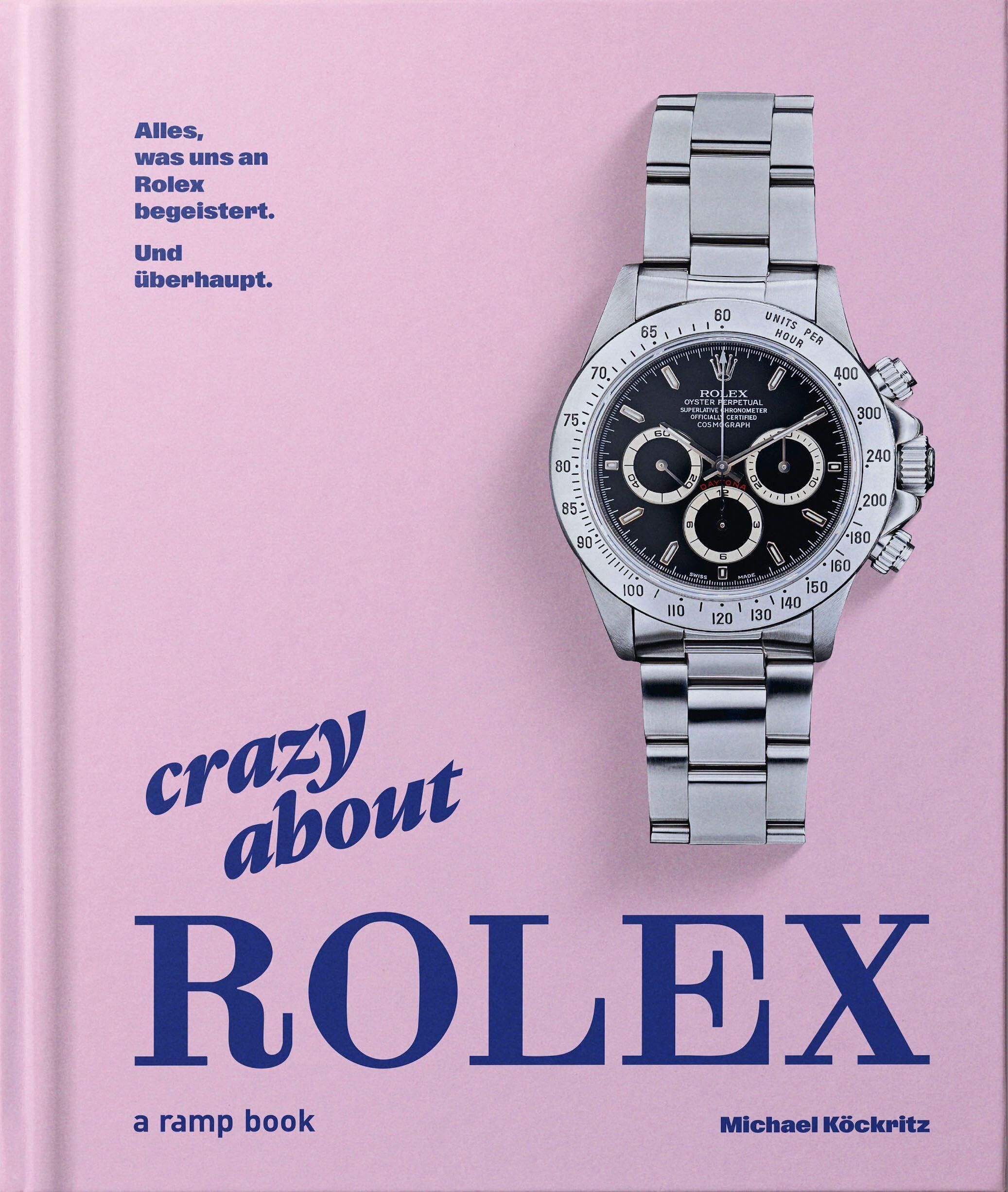 Köckritz, Michael: Crazy about Rolex