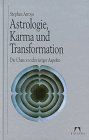 Astrologie, Karma und Transformation. Die Chancen schwieriger Aspekte