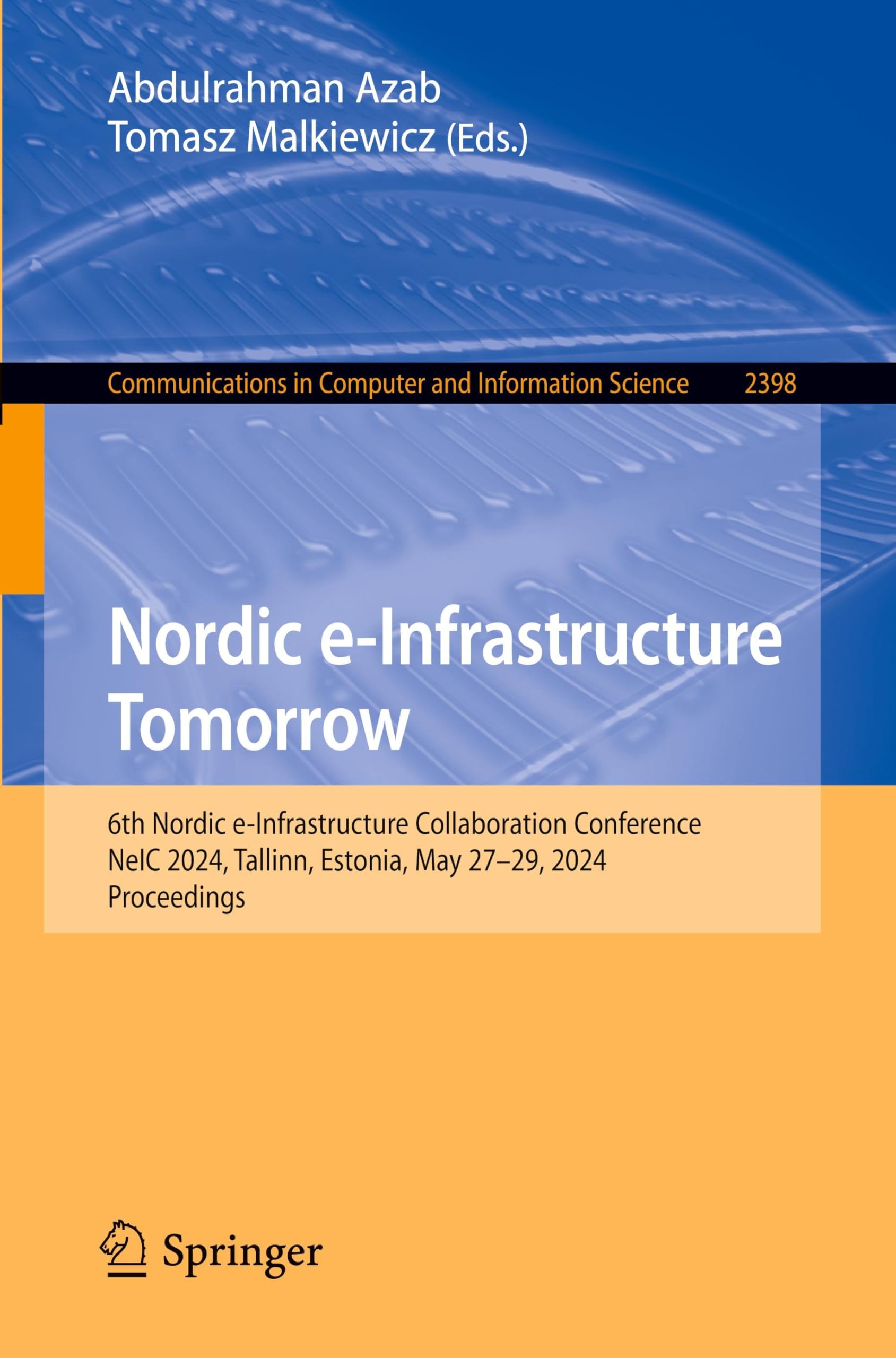 Nordic e-Infrastructure Tomorrow: 6th Nordic e-Infrastructure Collaboration Conference, NeIC 2024, Tallinn, Estonia, May 27–29, 2024, Proceedings ... and Information Science, 2398, Band 2398)