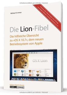 Die Lion-Fibel: Die hilfreiche Übersicht zu OS X 10.7, dem neuen Betriebssystem von Apple