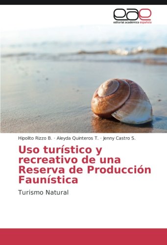 Uso turístico y recreativo de una Reserva de Producción Faunística: Turismo Natural