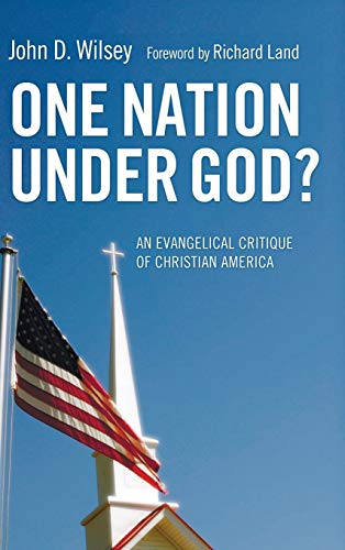 One Nation Under God?: An Evangelical Critique of Christian America