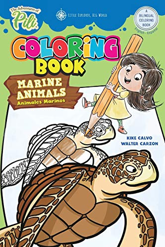 The Adventures of Pili: Marine Animals Bilingual Coloring Book . Dual Language English / Spanish for Kids Ages 2+