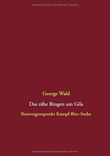 Das zähe Ringen um Gila: Konvergenzpunkt Kampf-Bier-Stube (Des Bergmanns Jüngster)