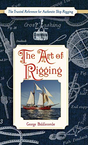 George Biddlecombe The Art Of Rigging (Dover Maritime)