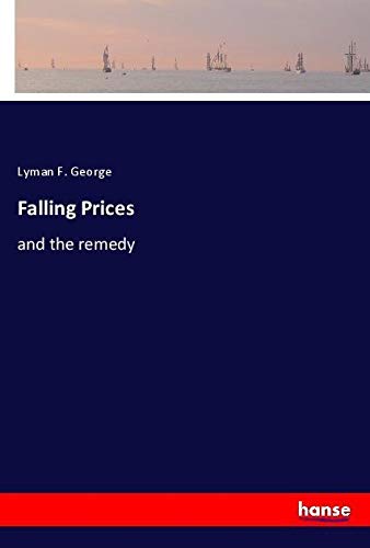 Falling Prices: and the remedy