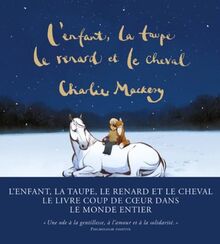 L'enfant, la taupe, le renard et le cheval : une histoire animée