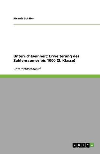 Unterrichtseinheit: Erweiterung des Zahlenraumes bis 1000 (3. Klasse)