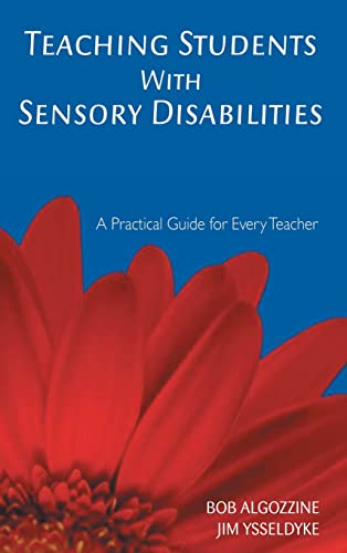 Teaching Students With Sensory Disabilities: A Practical Guide for Every Teacher (A Practical Approach To Special Education For Every Teacher)
