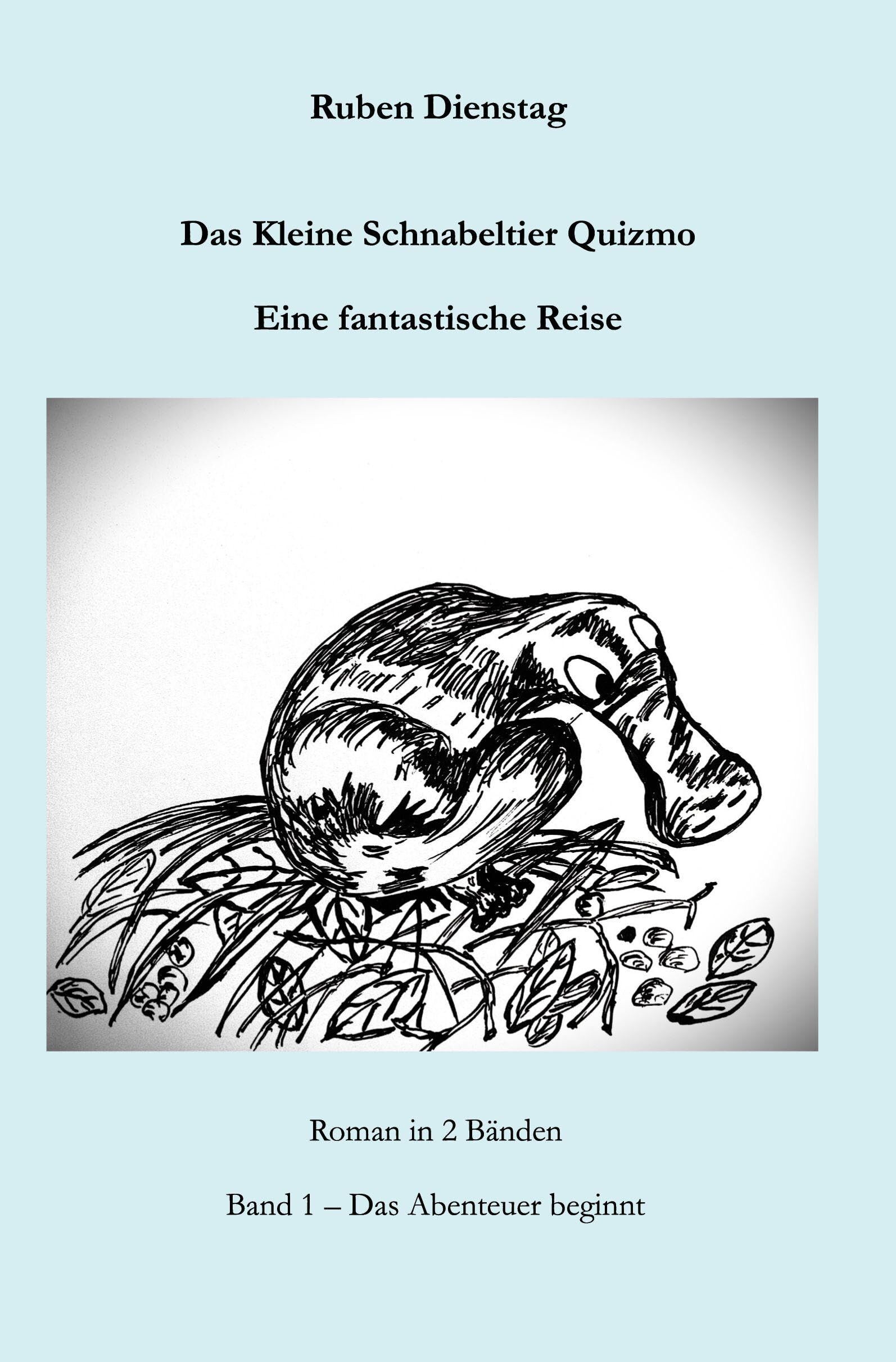 Das Kleine Schnabeltier Quizmo Band 1: Das Abenteuer beginnt