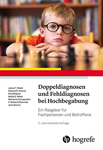 Doppeldiagnosen und Fehldiagnosen bei Hochbegabung - James T Webb AZ Tucson Erward R Amend Paul Beljean Nadia E Webb Marianne Kuzujanakis Richard Olenchak Goerss Jean Kartoniert (TB)