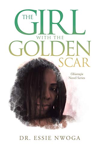 The Girl with the Golden Scar: Obianuju Novel Series