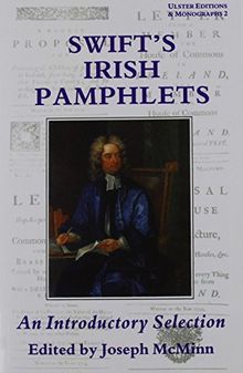 Swift's Irish Pamphlets: An Introductory Selection (Ulster Editions & Monographs)