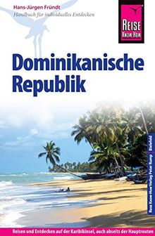 Reise Know-How Dominikanische Republik: Reiseführer für individuelles Entdecken