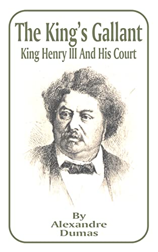 King's Gallant: King Henry III and His Court, The