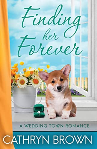 Finding her Forever: A sweet and clean small town romance (A Wedding Town Romance, Band 3)