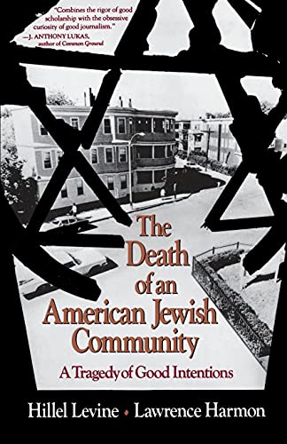 The Death of an American Jewish Community: A Tragedy of Good Intentions