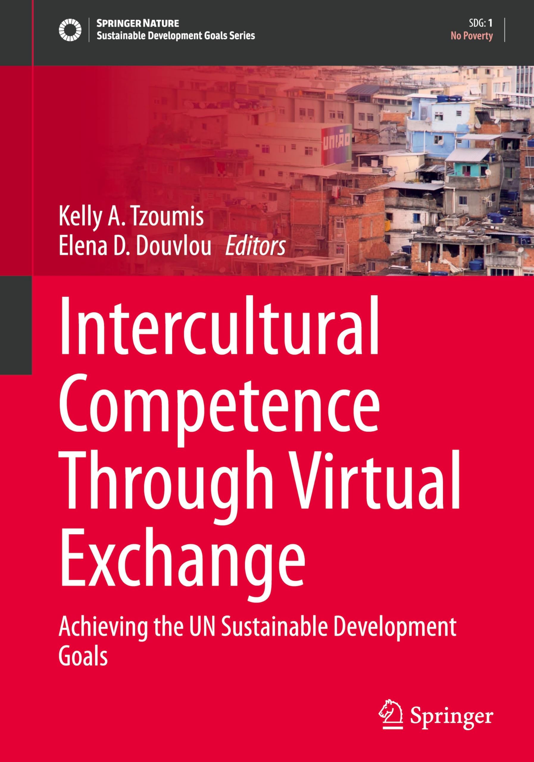Intercultural Competence Through Virtual Exchange: Achieving the UN Sustainable Development Goals (Sustainable Development Goals Series)
